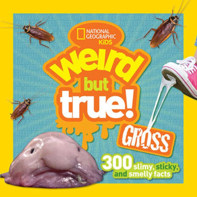 Weird But True Gross: 300 Slim by National Geographic Kids 9781426323355_42ed8974-85eb-4ef6-b9f3-c7b9140803d0