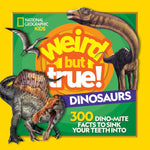 Weird But True! Dinosaurs: 300 Dino-Mite Facts To Sink Your Teeth Into by Kids. 9781426337505