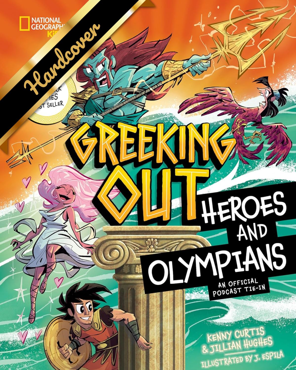 Greeking Out Heroes And Olympians by Curtis. Kenny; Hughes. Jillian 9781426376276