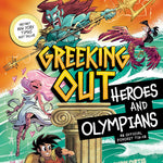 Greeking Out Heroes And Olympians by Curtis. Kenny; Hughes. Jillian 9781426376276_462794d3-f11a-4c52-b402-80c078a65912