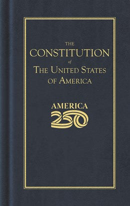 Consitution of the United States (America 250 Edition, Blue) by the Founding Fathers 20 9781429008006