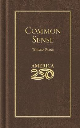 Common Sense (America 250 Edition) by Paine. Thomas 20 9781429008075
