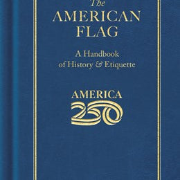 The American Flag (America 250 Edition) by Applewood Books 20 9781429008082