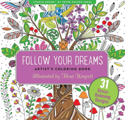 Studio Series Follow Your Dreams Artist's Coloring Book by Waycott. Flora 9781441320094_c4b552ff-3176-491d-b732-c27e8052b939