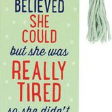 She Was Tired Bookmark 9781441331663