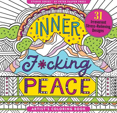 Studio Series Inner F*Cking Peace Artist's Coloring Book by Peter Pauper Press 9781441334565_098ac24d-5db9-4b4c-a148-e1d912887a08