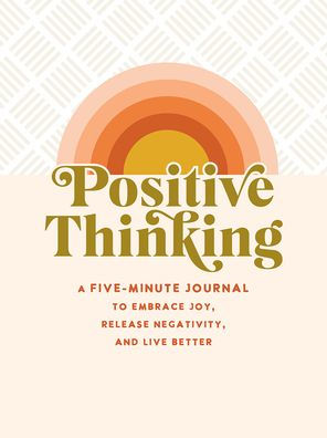 Positive Thinking Journal by Peter Pauper Press 9781441340528_f6a2afc5-0b28-4694-90c9-fb84b67c49c5