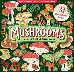 Mushrooms Adult Coloring Book by Peter Pauper Press, Inc. 9781441345165