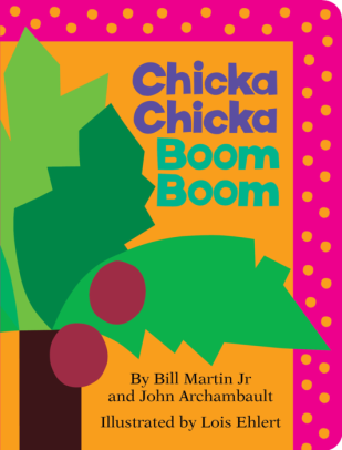Chicka Chicka Boom Boom by Martin. Bill ; Archambault. John ; Ehlert. Lois 9781442450707