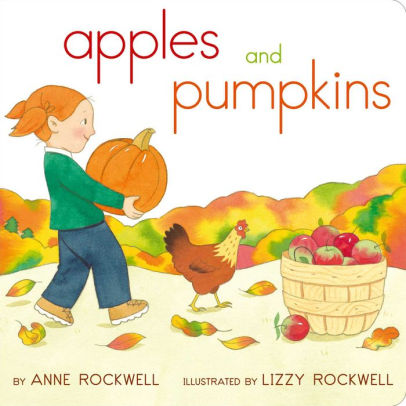 APPLES AND PUMPKINS - ROCKWELL. ANNE ; ROCKWELL. LIZZY 9781442499775_5c2b9798-f4c7-418a-ba00-8ad030086ed6