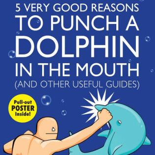 5 Very Good Reasons To Punch A Dophin In The Mouth -The Oatmeal 9781449401160_59750ce4-b660-4387-9033-f0cf484b7d65