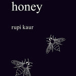 Milk And Honey by Kaur. Rupi 9781449474256_f646f83c-1106-4cfe-a6ac-9e1a65bbe8b2