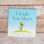 I Wish You More (Encouragement Gifts For Kids, Uplifting Books For Graduation) - 9781452126999_1