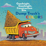 Dump Truck's Colors by Rinker. Sherri Duskey 9781452153209