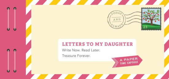 Letters To My Daughter: Write Now. Read Later. Treasure Forever. by Redmond. Lea 9781452153827_7ffcb118-4ee0-4901-81af-a1bb54a452fb