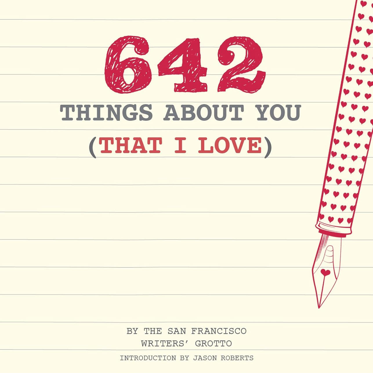 642 Things About You (That I Love) by Roberts. Jason 20 9781452158396