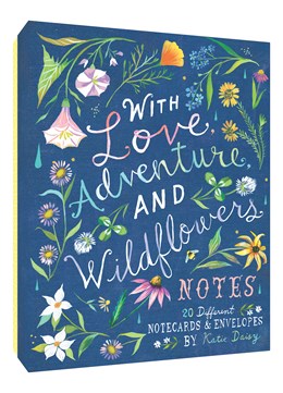 WITH LOVE, ADVENTURE, AND WILDFLOWERS NOTECARDS - DAISY. KATIE 9781452161235