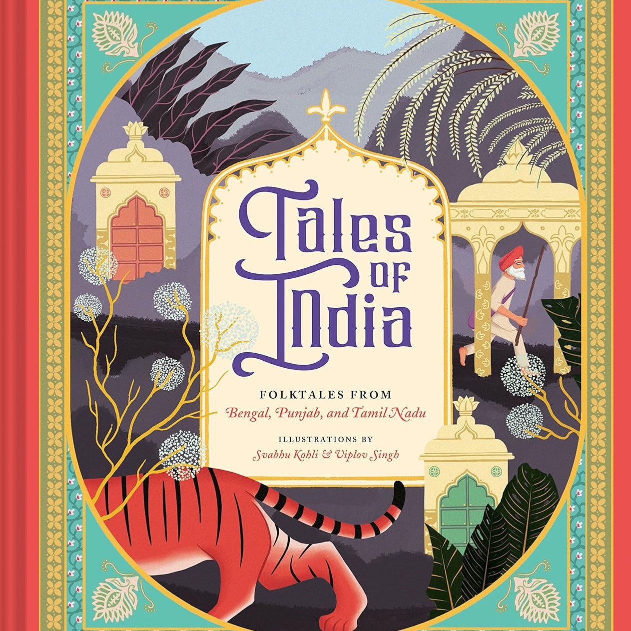 Tales Of India: Folk Tales From Bengal, Punjab, And Tamil Nadu by Kohli. Svabhu; 9781452165912