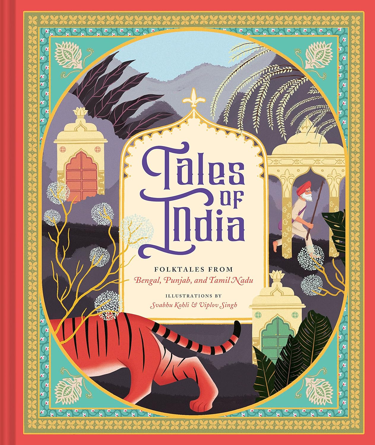 Tales Of India: Folk Tales From Bengal, Punjab, And Tamil Nadu by Kohli. Svabhu; 9781452165912