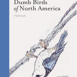 The Field Guide To Dumb Birds Of North America by Kracht. Matt 9781452174037_b63d40ee-387a-4a69-afd2-7cd19a2da42b