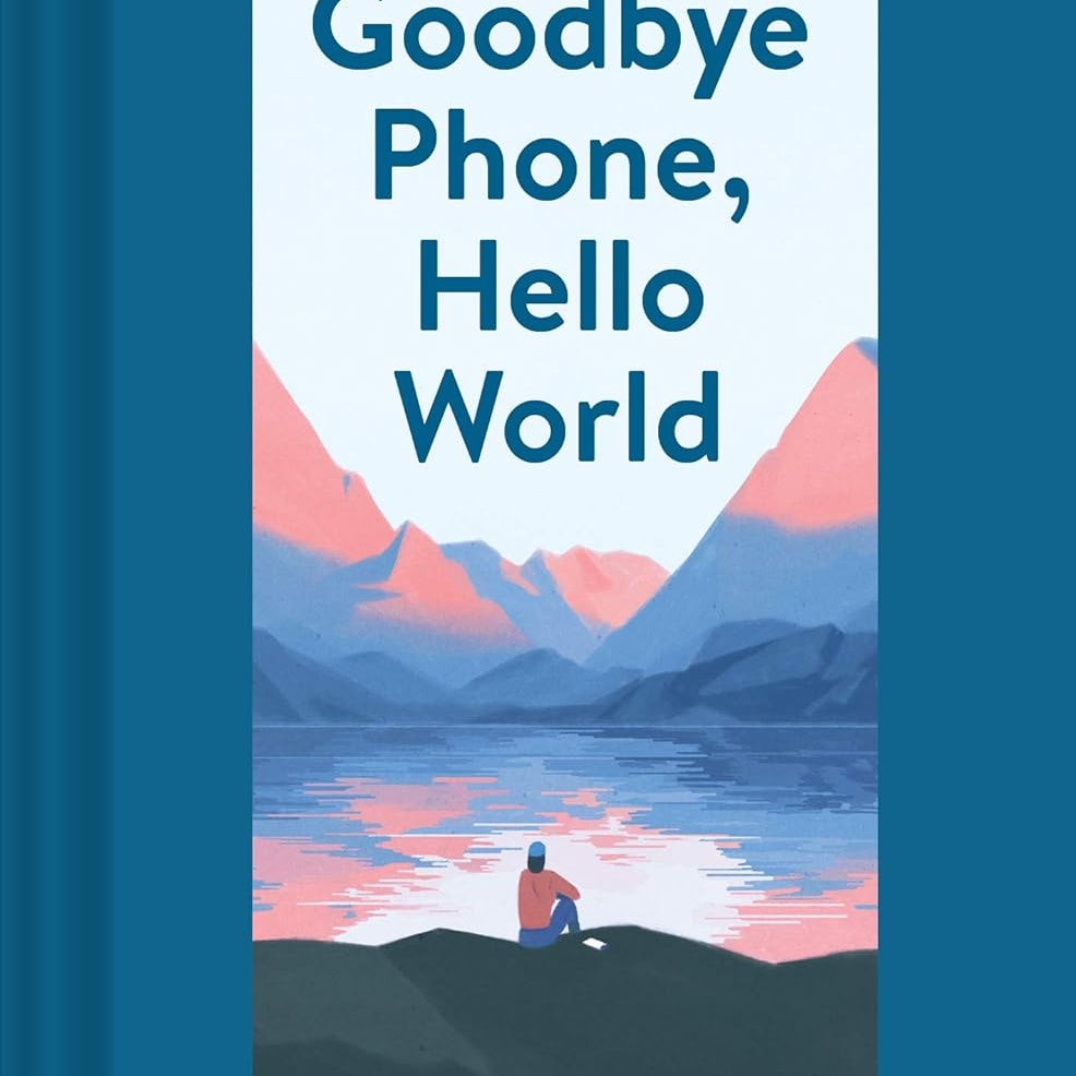 Goodbye Phone, Hello World: 65 Ways To Disconnect From Tech... by Greenberg. Pau 20 9781452184524