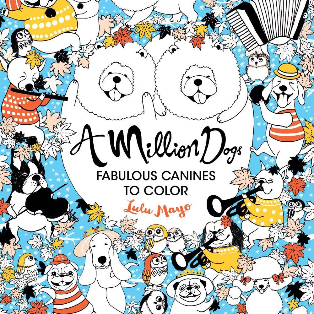 A Million Dogs: Fabulous Felines To Color by Mayo. Lulu 9781454710110