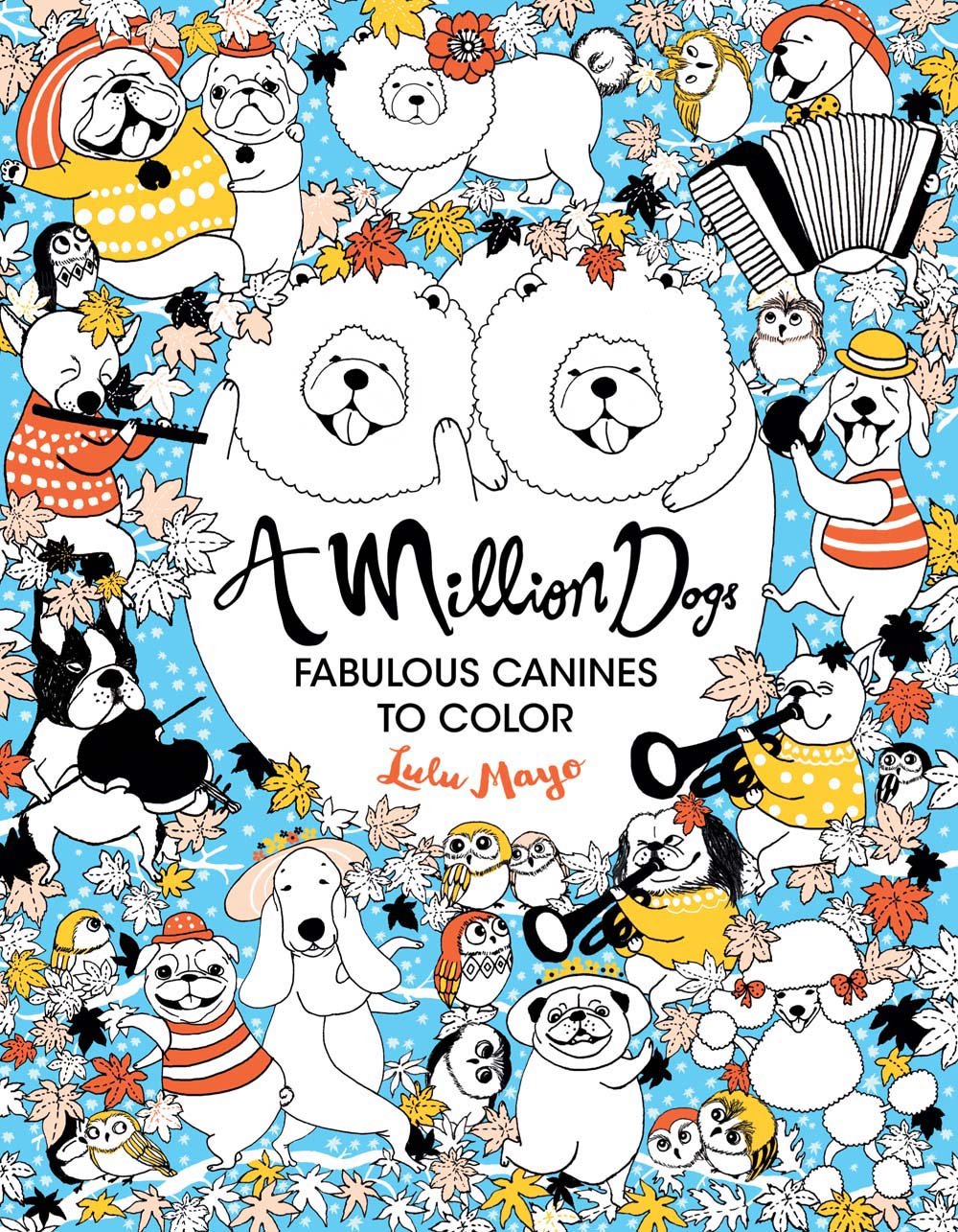 A Million Dogs: Fabulous Felines To Color by Mayo. Lulu 9781454710110