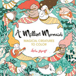 A Million Mermaids: Magical Creatures To Color Volume 7 by Mayo. Lulu 9781454711155