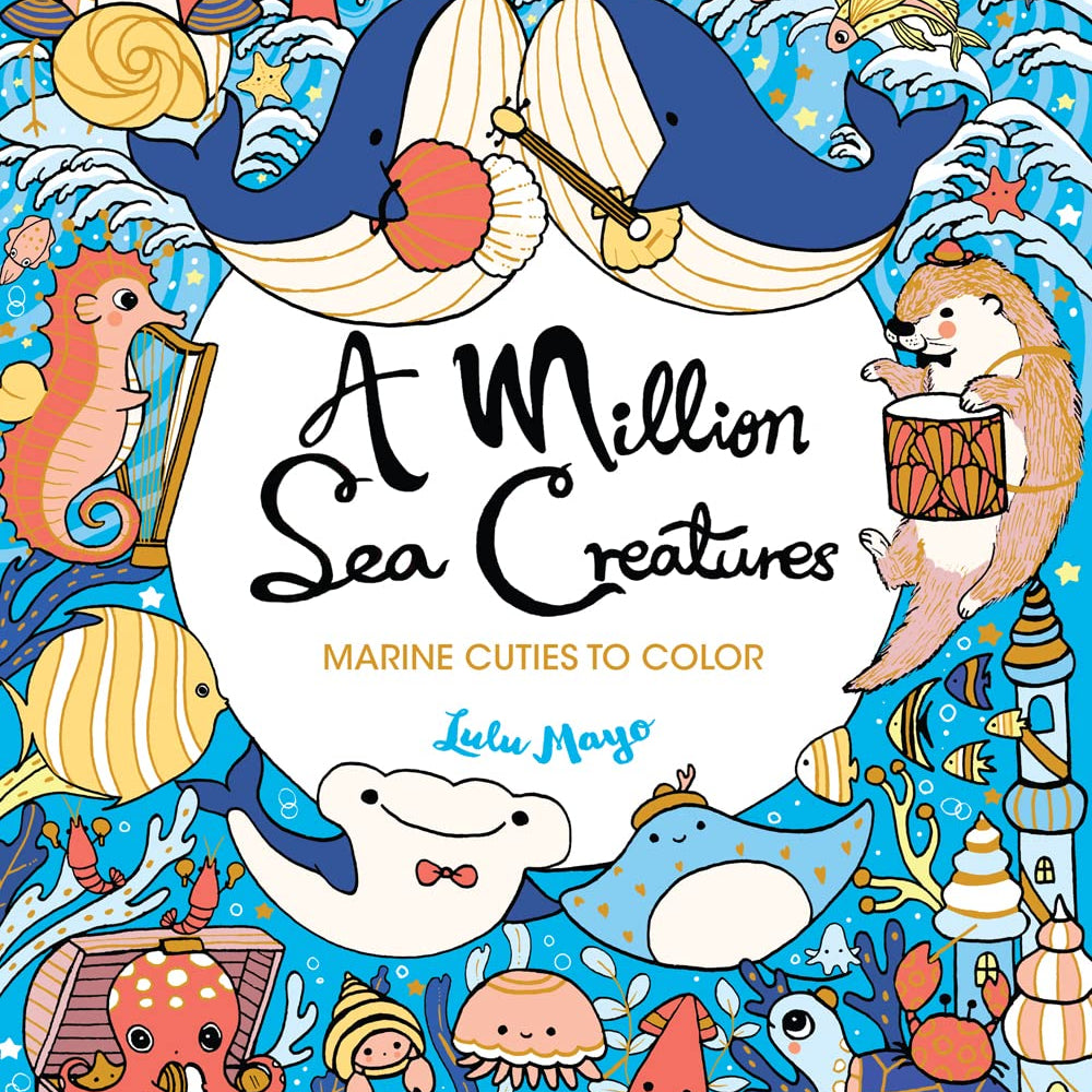 A Million Sea Creatures: Marine Cuties To Color by Mayo. Lulu 9781454711582
