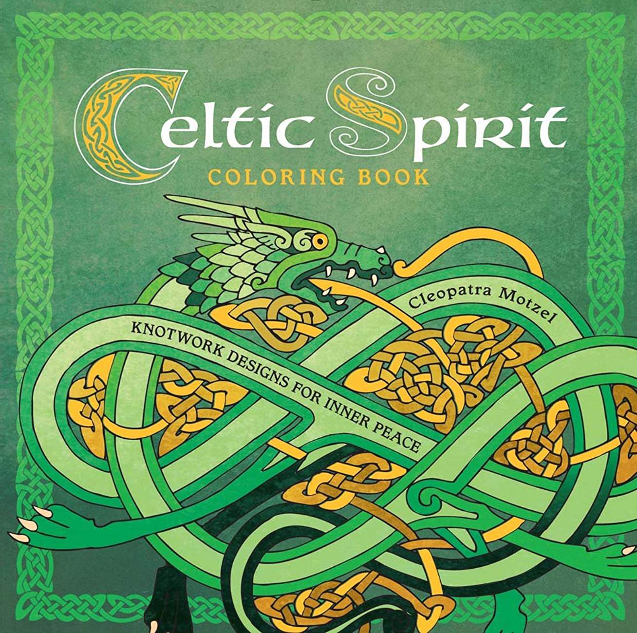 Celtic Spirit Coloring Book: Knotwork Designs For Inner Peace by Motzel. Cleopat 9781454918950_8467e6f6-b8c3-4db5-9953-4789c1df6b2f