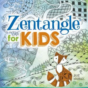 Zentangle For Kids by Marbaix. Jane 9781454919025_f6742add-9972-4be2-9d0b-c79f5c3aa8ed