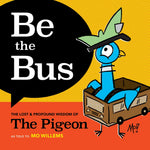 Be The Bus: The Lost & Profound Wisdom Of The Pigeon by Willems. Mo 9781454948193_6471c990-5403-4fda-8949-a3679850e032