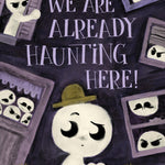 We Are Already Haunting Here! by Sterer. Gideon, Illustrated by Mylie. Charlie 20 9781454960478