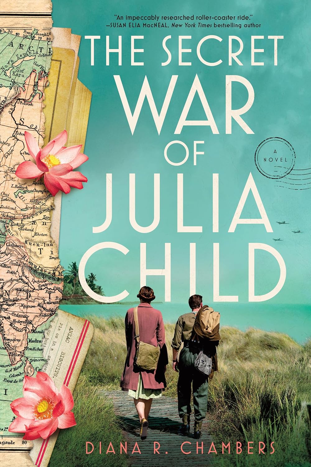 The Secret War Of Julia Child: A Novel by Chambers. Diana R. 9781464219047
