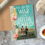 The Secret War Of Julia Child: A Novel by Chambers. Diana R. 9781464219047_1