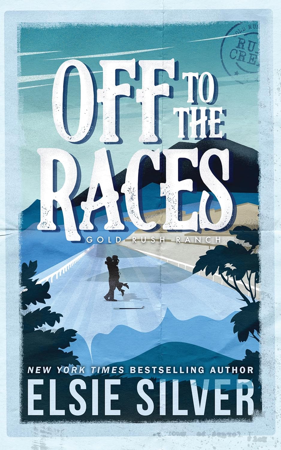 OFF TO THE RACES (GOLD RUSH RANCH #1) - SILVER. ELSIE 9781464220777