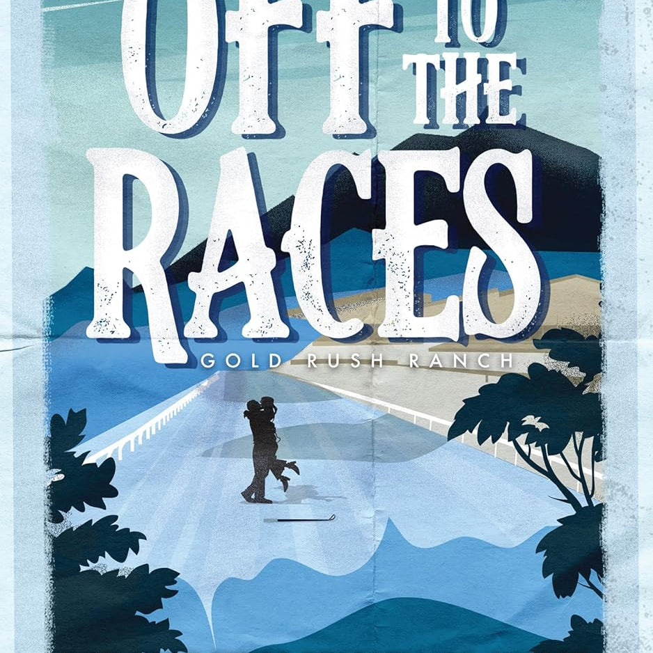OFF TO THE RACES (GOLD RUSH RANCH #1) - SILVER. ELSIE 9781464220777