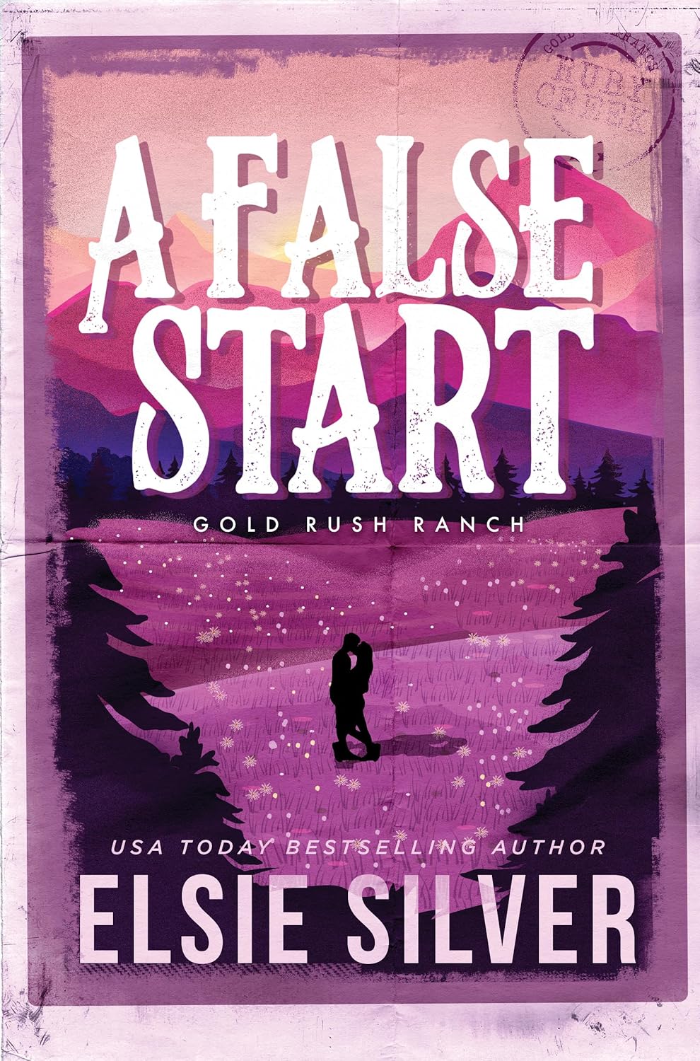 A FALSE START (GOLD RUSH RANCH #4) - SILVER. ELSIE 9781464220807