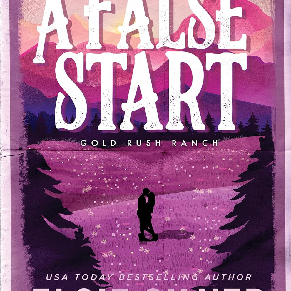 A FALSE START (GOLD RUSH RANCH #4) - SILVER. ELSIE 9781464220807