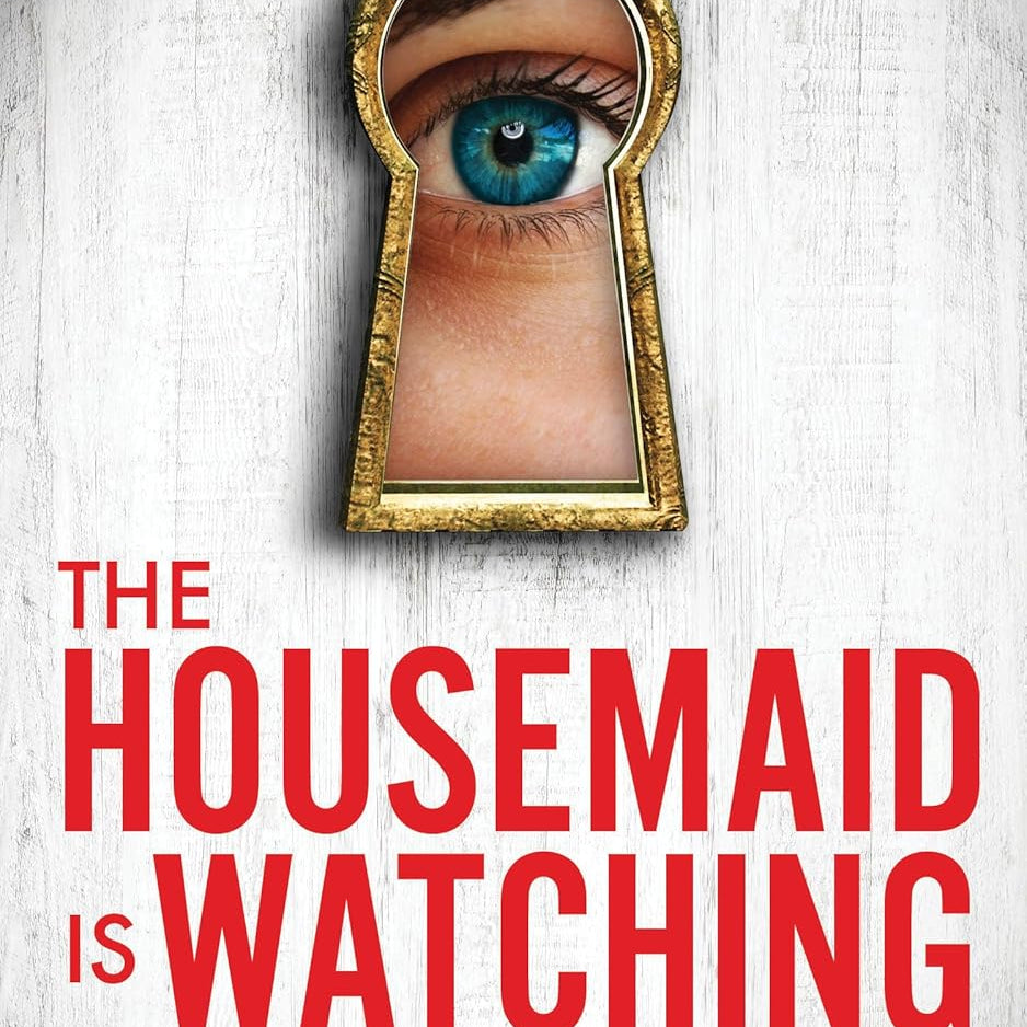 The Housemaid Is Watching by Mcfadden. Freida 9781464221132