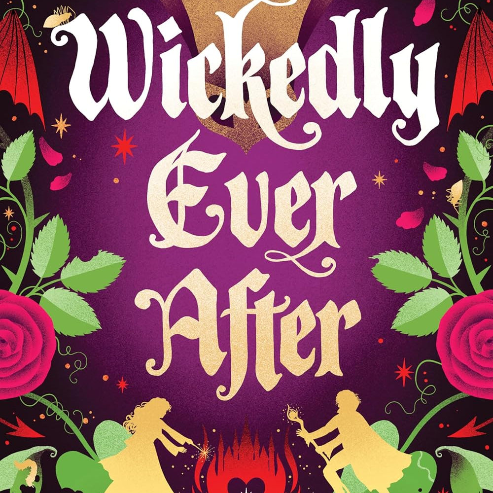 Wickedly Ever After by Frayer. R. Lee 9781464224027