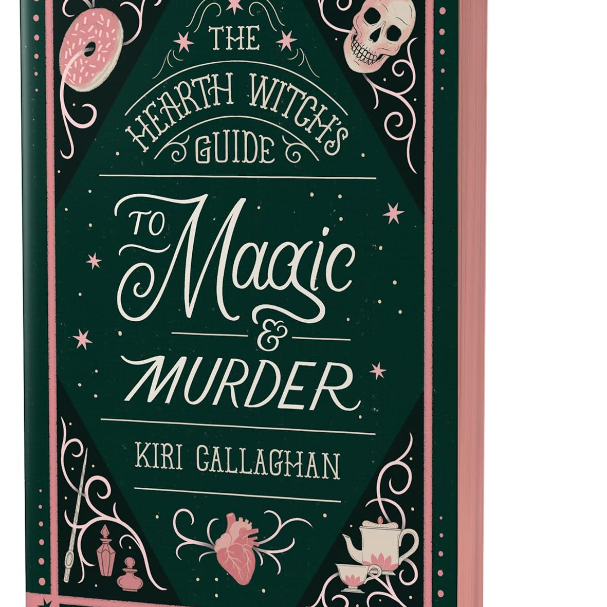 The Hearth Witch's Guide To Magic & Murder (Deluxe Edition) by Callaghan. Kiri 9781464233432