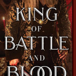 KING OF BATTLE AND BLOOD (ADRIAN X ISOLDE #1) - ST. CLAIR. SCARLETT 9781464239601