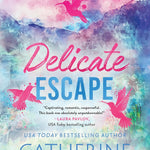 DELICATE ESCAPE (STANDARD EDITION) (SPARROW FALLS #2) - COWLES. CATHERINE 20 9781464241581