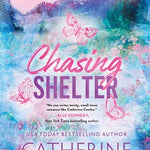 CHASING SHELTER (STANDARD EDITION) (SPARROW FALLS #5) - COWLES. CATHERINE 20 9781464241642