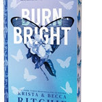 BURN BRIGHT (DELUXE EDITION) (COBALT EMPIRE #1) - RITCHIE. BECCA & KRISTA 20 9781464242168