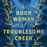 The Bookwoman Of Troublesome Creek (Deluxe Edition) by Richardson. Kim Michele 9781464246524_1