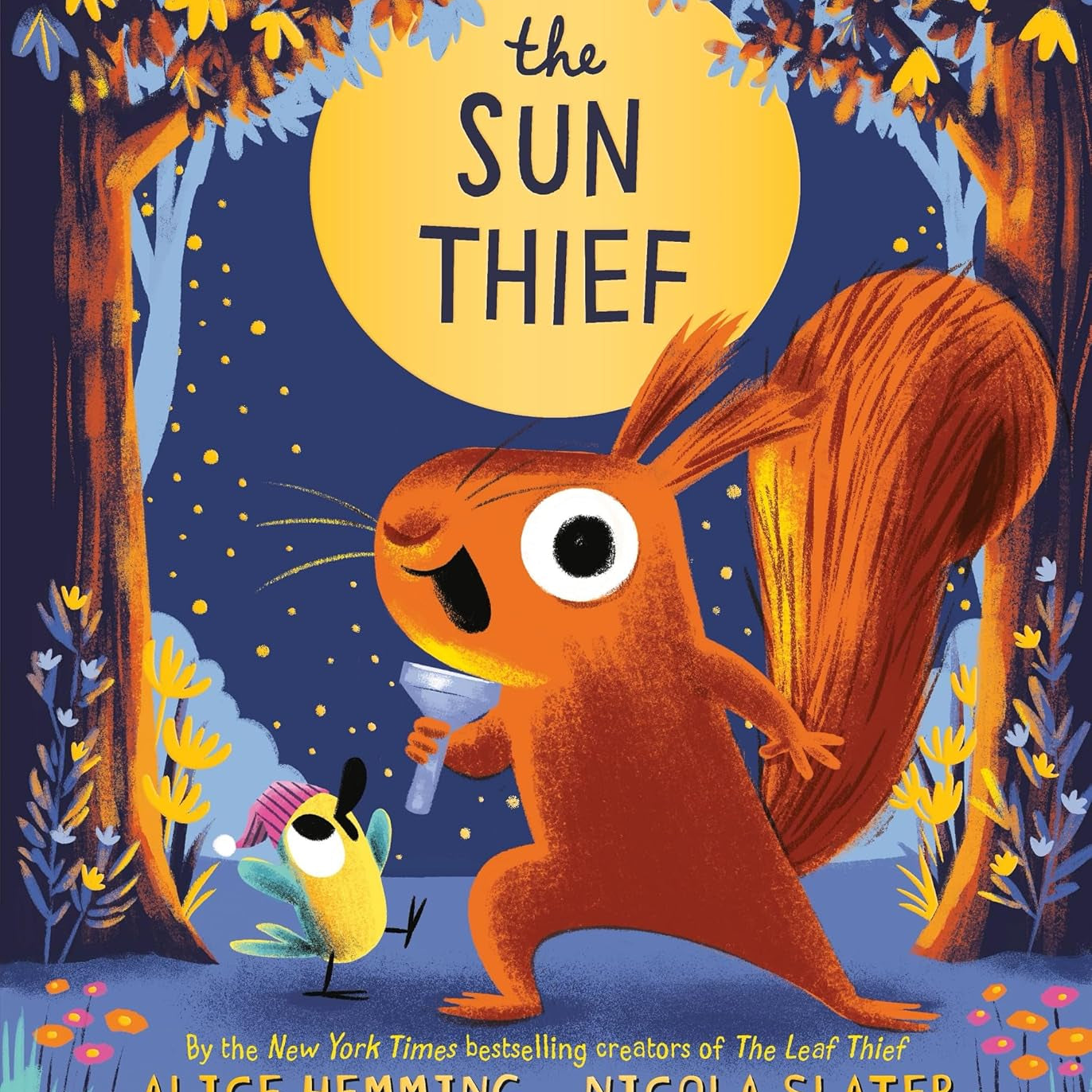 The Sun Thief by Hemming. Alice, illustrated by Slater. Nicola 20 9781464258183