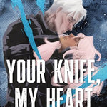 Your Knife, My Heart (Standard Edition) (Dark Forces #1) - Moronova. K.M. 20 9781464260148_5ec7d465-e862-46bd-906f-36f70becba15