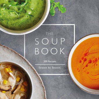 The Soup Book: 200 Recipes, Season By Season by Dk Cook Book 9781465486134_53010c18-679c-4d8c-950e-edd36b3ae64f